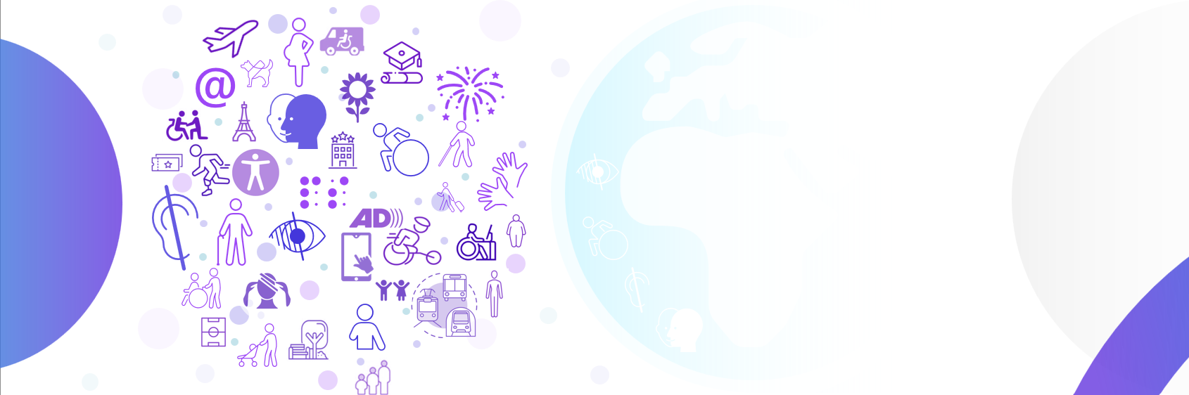 Image de fond un cercle remplit des pictogrammes relatifs au handicap et aux divers aspects touchés par l’accessibilité universelle( culture, transport, espaces publics, éducation, etc.)